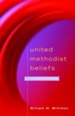 United Methodist Beliefs: A Brief Introduction - eBook