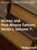 Nicene and Post-Nicene Fathers, Series 1, Volume 7 - eBook