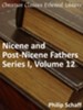 Nicene and Post-Nicene Fathers, Series 1, Volume 12 - eBook