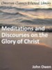 Meditations and Discourses on the Glory of Christ - eBook