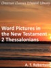 Word Pictures in the New Testament - 2 Thessalonians - eBook