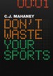 Don't Waste Your Sports - eBook