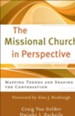 Missional Church in Perspective, The: Mapping Trends and Shaping the Conversation - eBook
