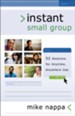 Instant Small Group: 52 Sessions for Anytime, Anywhere Use - eBook