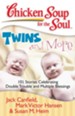 Chicken Soup for the Soul: Twins and More: 101 Stories Celebrating Double Trouble and Multiple Blessings - eBook