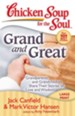 Chicken Soup for the Soul: Grand and Great: Grandparents and Grandchildren Share Their Stories of Love and Wisdom - eBook