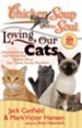 Chicken Soup for the Soul: Loving Our Cats: Heartwarming and Humorous Stories about our Feline Family Members - eBook