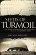 Seeds of Turmoil: The Biblical Roots of the Inevitable Crisis in the Middle East - eBook