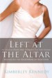 Left at the Altar: My Story of Hope and Healing for Every Woman Who Has Felt the Heartbreak of Rejection - eBook