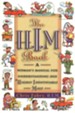 The H.I.M. Book: A Woman's Manual for Understanding Her Highly Identifiable Male - eBook