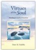 Virtues of the Soul: Abiding in God's Presence
