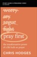 Pray First Study Guide plus Streaming Video: The Transformative Power of a Life Built on Prayer - Slightly Imperfect