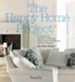 Happy Home Project: A Practical Guide to Adding Style and Substance to Your Home - eBook