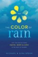 The Color of Rain: How Two Families Found Faith, Hope, and Love in the Midst of Tragedy - eBook