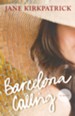 Barcelona Calling: A Novel - eBook