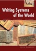 Writing Systems of the World: Alphabets, Syllabaries,