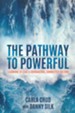 The Pathway to Powerful: Learning To Lead A Courageous, Connected Culture