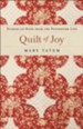 Quilt of Joy: Stories of Hope from the Patchwork Life - eBook