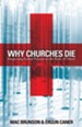 Why Churches Die: Diagnosing Lethal Poisons in the Body of Christ - eBook