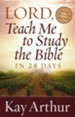 Lord, Teach Me to Study the Bible in 28 Days - eBook