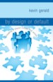 By Design or Default?: Creating a Church Culture that Works - eBook