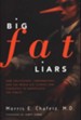 Big Fat Liars: How Politicians, Corporations, and the Media use Science and Statistics To Manipulate the Public - eBook