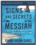 Signs and Secrets of the Messiah Bible Study Guide plus Streaming Video: A Fresh Look at the Miracles of Jesus