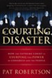 Courting Disaster: How the Supreme Court is Usurping the Power of Congress and the People - eBook