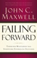 Failing Forward: Turning Mistakes into Stepping Stones for Success - eBook