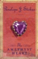 The Amethyst Heart: Newly Repackaged Edition - eBook