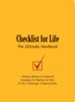 Checklist for Life: Timeless Wisdom & Foolproof Strategies for Making the Most of Life's Challenges and Opportunities - eBook