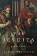 The Jesuits: A History