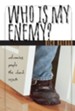 Who Is My Enemy? - eBook