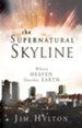 Supernatural Skyline: Where Heaven Touches Earth - eBook