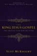 The King Jesus Gospel: The Original Good News Revisited - eBook