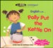 All Kids R Intelligent! English Readers: Polly Put the Kettle On