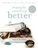 Hoping for Something Better: Refusing to Settle for Life as Usual - eBook