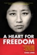 A Heart for Freedom: The Remarkable Journey of a Young Dissident, Her Daring Escape, and Her Quest to Free China's Daughters - eBook