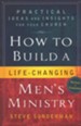 How to Build a Life-Changing Men's Ministry: Practical Ideas and Insights for Your Church / Revised - eBook