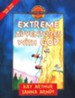 Extreme Adventures with God: Isaac, Esau, and Jacob - eBook