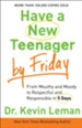 Have a New Teenager by Friday: How to Establish Boundaries, Gain Respect & Turn Problem Behaviors Around in 5 Days - eBook