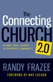 The Connecting Church 2.0: Beyond Small Groups to Authentic Community - eBook