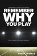 Remember Why You Play: Faith, Football, and a Season to Believe - eBook