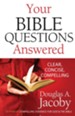 Your Bible Questions Answered: Clear, Concise, Compelling - eBook