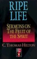 Ripe Life: Sermons on the Fruit of the Spirit - eBook