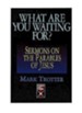What Are You Waiting For?: Sermons on the Parables of Jesus - eBook