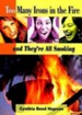 Too Many Irons in the Fire: and They're All Smoking - eBook