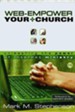 Web-Empower Your Church: Unleashing the Power of Internet Ministry - eBook