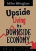 Upside Living in A Downside Economy - eBook