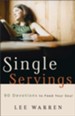 Single Servings: 90 Devotions to Feed Your Soul - eBook